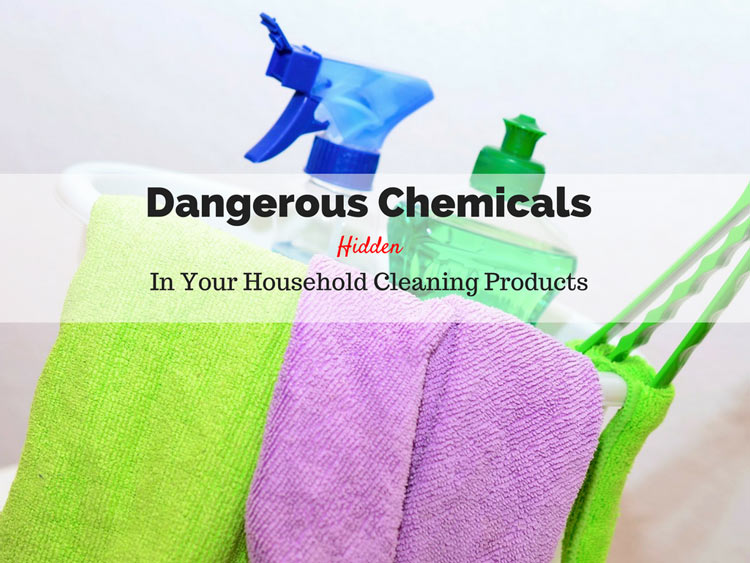 dangerous chemicals in household cleaning products