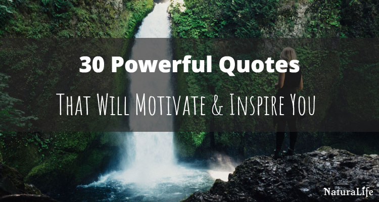 30 powerful quotes that will motivate and inspire you